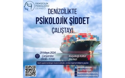 Denizcilikte Psikolojik Şiddet Çalıştayı