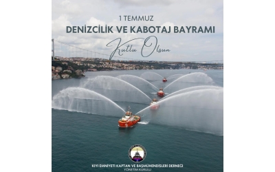1 Temmuz Denizcilik ve Kabotaj Bayramı 
